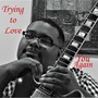Trying to Love You Again