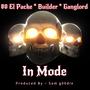 In Mode (feat. 80 El Packe, Builder & Ganglord) [Explicit]