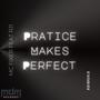 Pratice Makes Perfect (feat. RJ1) [Explicit]