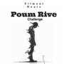 Poum Rive Challenge