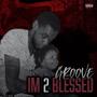 I'm 2 Blessed (Explicit)