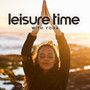 Leisure Time with Yoga: Relaxation for Health and Healing