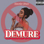 Demure (Explicit)