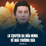 LK Chuyện Ba Đứa Mình, Về Mái Trường Xưa