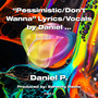 Pessimistic/Don’t Wanna (Explicit)