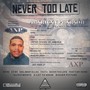 Never Too Late (Explicit)