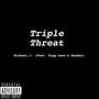 Triple Threat (feat. Bigg Leon & Bandoz) [Explicit]
