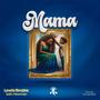 MAMA (feat. Levels Brooks & Safo Newman)