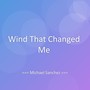 Wind That Changed Me