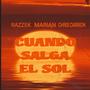 Cuando Salga El Sol (feat. Chris Carrion & Razzek)