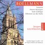 BOËLLMANN, L.: Fantaisie / Heures Mystiques / Suite Gothique / Offertoire sur des Noëls (Kauffmann)