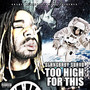 Too High for This (Explicit)