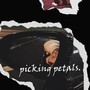 Picking Petals (Explicit)