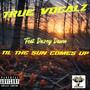 Til The Sun Comes Up (feat. Dazey Dawn) [Explicit]