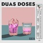 duas doses