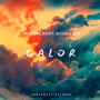 Calor (feat. BR33ZY SFR)