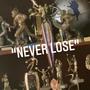 Never Lose (Explicit)