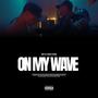 On My Wave (feat. Bruce & Chalo) [BCA Remix] [Explicit]