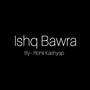 Ishq Bawra