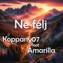 Ne félj (feat. Amarilla)