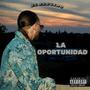 La Oportunidad (Explicit)