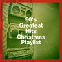 90's Greatest Hits Christmas Playlist