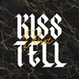 Kiss & Tell (Deluxe) [Explicit]