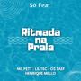 Ritmada na Praia (Explicit)