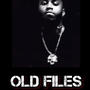 Old Files (Explicit)