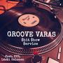 GROOVE VARAS (feat. KVP, Dedo Eazy, Läski Salonen, Jeri-K & DJ Slice) [Explicit]