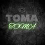 Toma (Explicit)