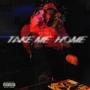 Take Me Home (Explicit)