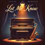 Let Me Know (feat. Alex Yen)