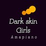 Dark Skin Girls Amapiano