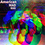 American MadMan (Explicit)