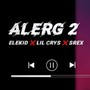 Alerg 2 (feat. Elekid & Lil Crys) [Explicit]