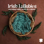 Happy Green Clover: Irish Lullabies and Sleep Celtic Music for Children - Calming Irish Flute, Gentle Celtic Harp