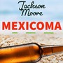 Mexicoma