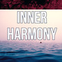 Inner Harmony – Inner Balance, Sound Therapy, Spiritual Healing, Water Sounds, Vital Energy, Flute, Deep Breath, Chakra