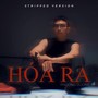 Hóa Ra (Stripped Version)