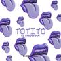 Totito (Explicit)