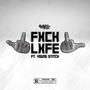 FXCK LXFE (feat. Young Stitch) [Explicit]