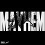 Mayhem (Explicit)