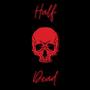 Half Dead (Explicit)