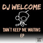 Don't Keep Me Waiting (EP)