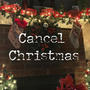 Cancelled my Christmas (Explicit)