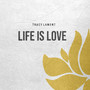 Life Is Love