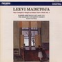 Leevi Madetoja: Complete Songs for Male Voice Choir Vol. 1