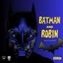 Batman & Robin (feat. 86 Bxby) [Explicit]