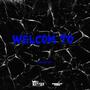 WELCOM TO (feat. DIDY BOY 237) [Explicit]